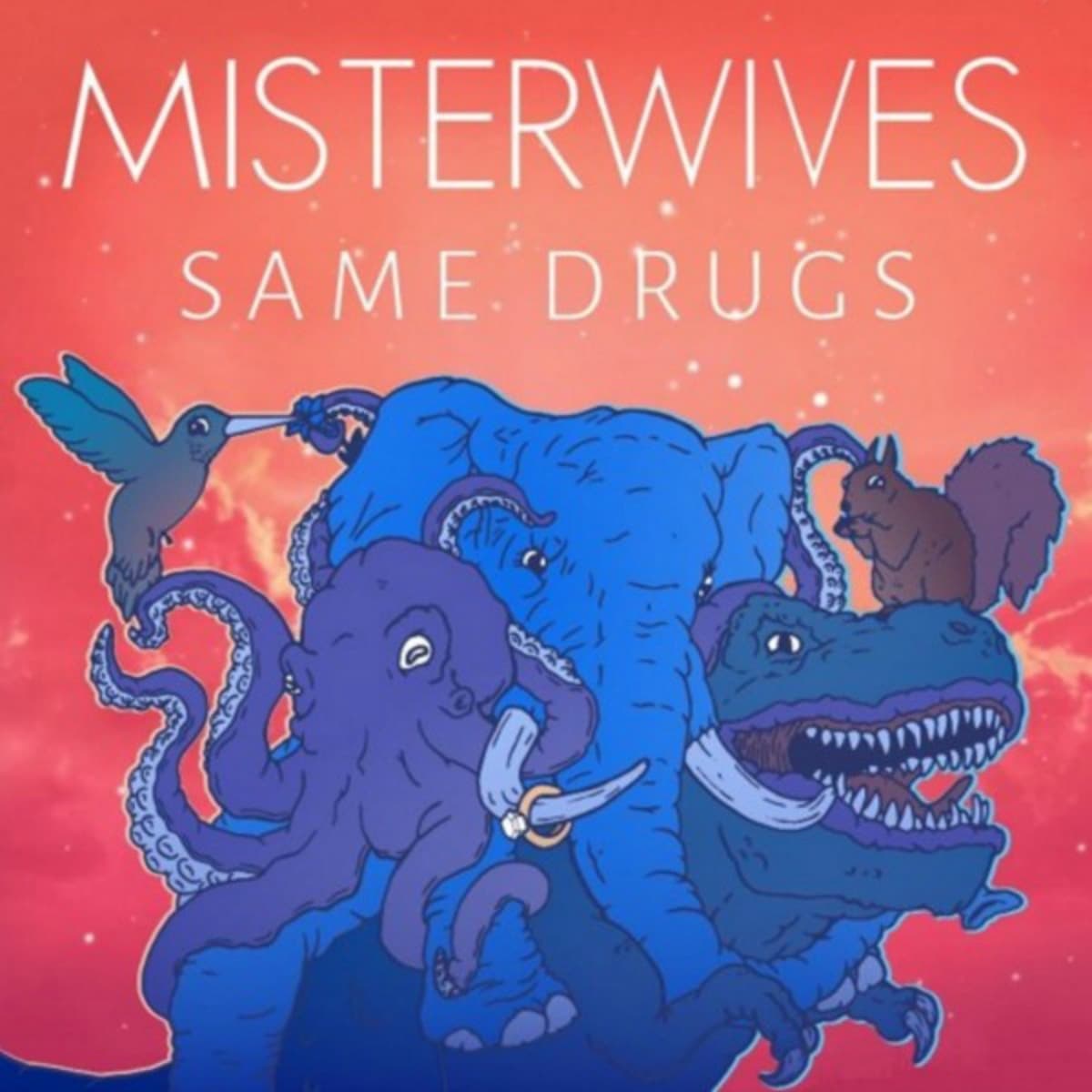 misterwives same drugs